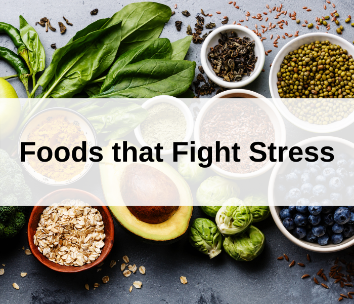 Foods that Fight Stress